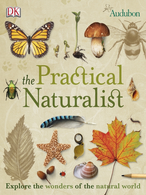 Title details for The Practical Naturalist by DK - Wait list